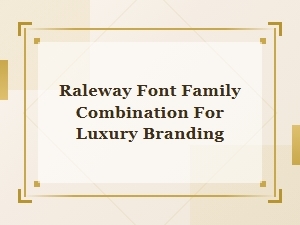 Mastering Luxury with Raleway and Display Fonts