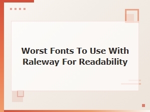 Raleway Readability Pitfalls with Companion Fonts