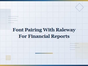 Professional Font Pairings with Raleway for Financial Data