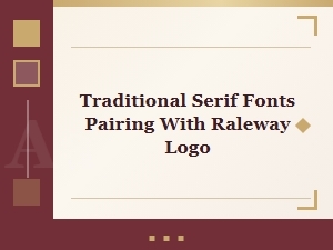 Raleway and Traditional Serifs: a Classic Pairing